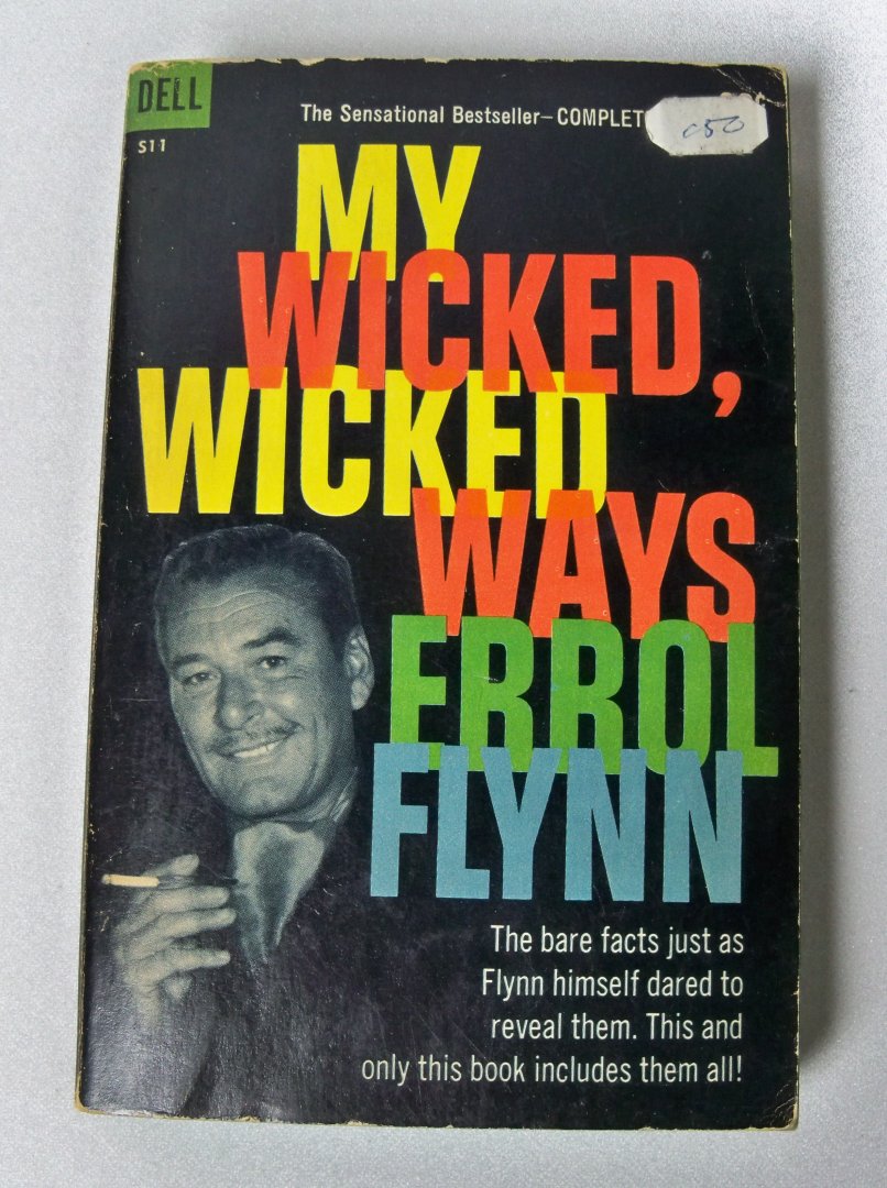 my wicked wicked ways the legend of errol flynn
