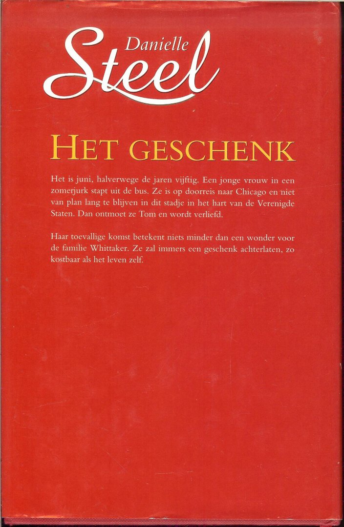 Steel, Danielle  Vertaling Carla Benink Omslagontwerp  Jan de Boer . - Het geschenk