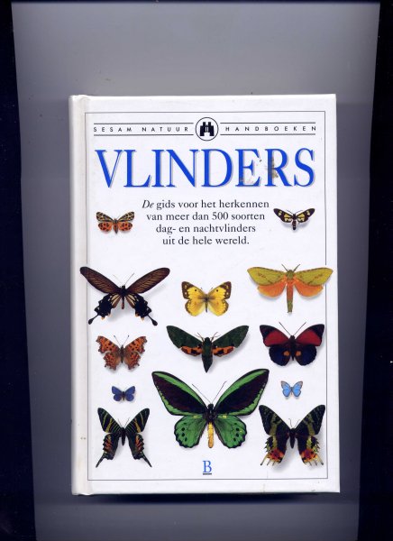 CARTER, DAVID & FRANK GREENAWAY (fotografie) - Vlinders - De gids voor het herkennen van meer dan 500 soorten dag- en nachtvlinders uit de hele wereld