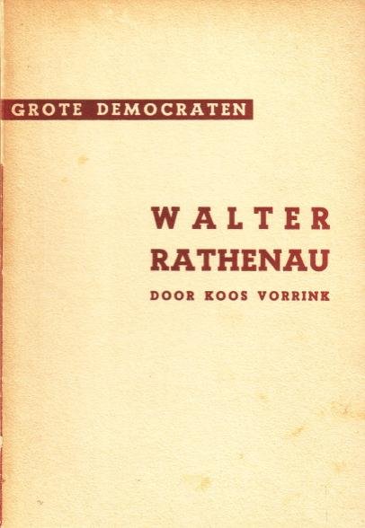 Vorrink, Koos, - Walter Rathenau. Grote democraten.
