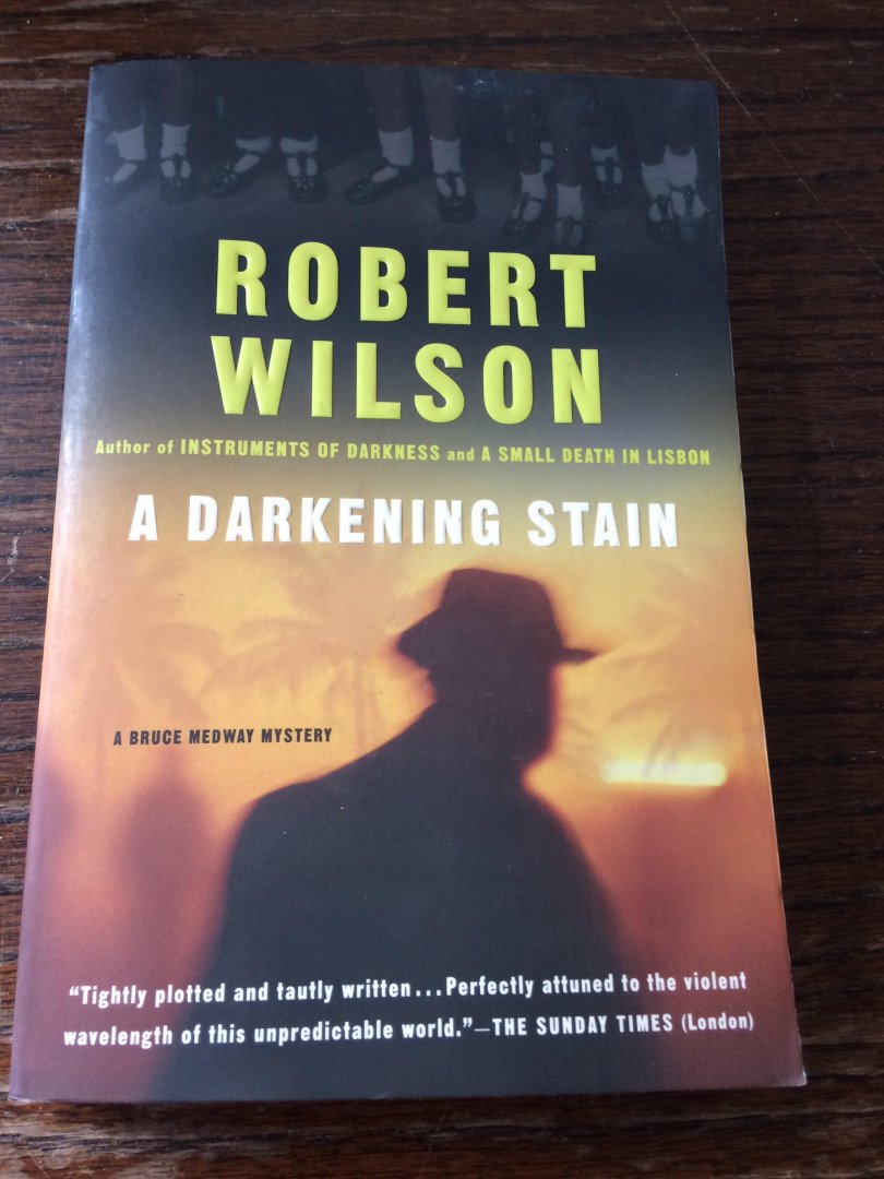 Wilson, Robert - A Darkening Stain