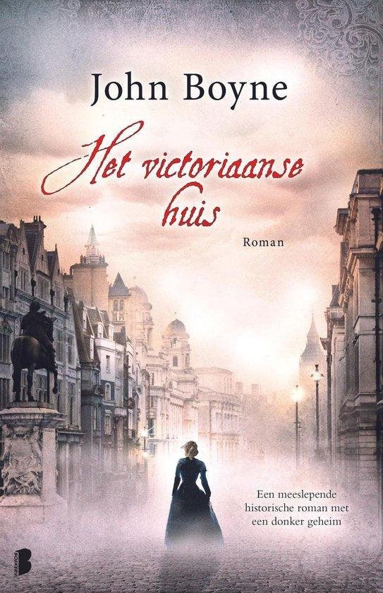 John Boyne - Het victoriaanse huis