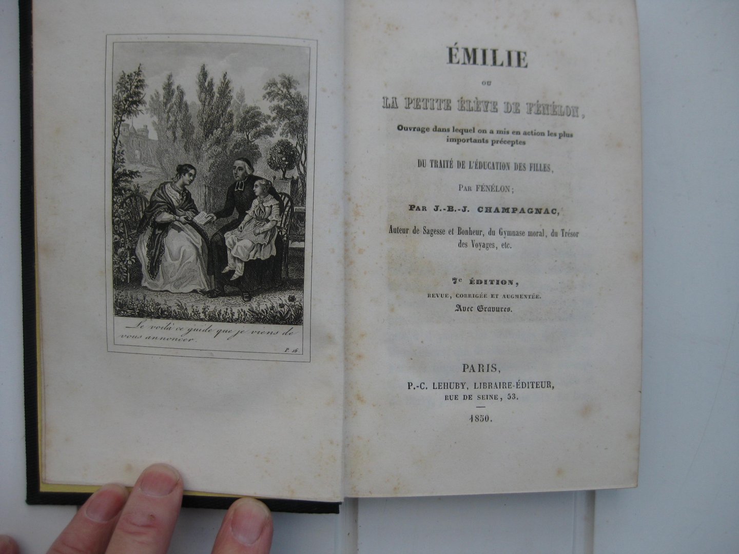 Champagnac, J.-B.-J. - Émilie ou la petite élève de Fénélon. Ouvrage dans lequel on a mis en action les plus importants préceptes du Traité de l'éducation des filles, par Fénélon.