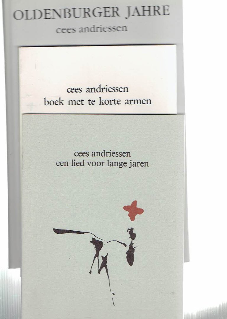 ANDRIESSEN, Cees - Cees Andriessen - Een lied voor lange jaren - voor Cees ter gelegenheid van zijn 50e verjaardag op 20 maart 1990. - ADDED: Boek met te korte armen. Gaillarde Pers, 1986 & Oldenburger Jahre / jaren. Goch/Zutphen, 1997.