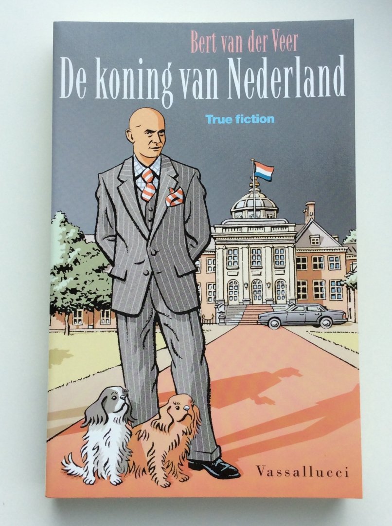 Veer, B. van der - De koning van Nederland