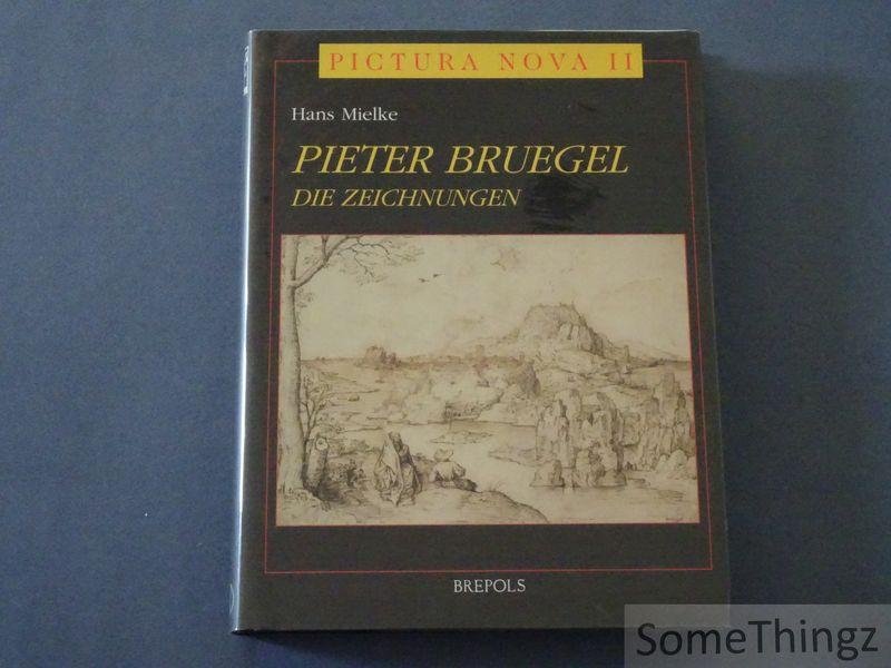Hans Mielke - Pieter Bruegel: Die Zeichnungen