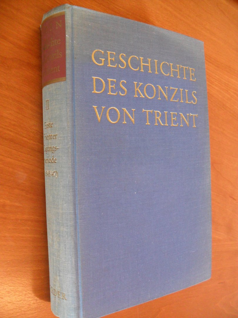 Jedin Hubert - Geschichte des Konzils von Trient Band II Die ersteTrienter Tagungsperiode 1545/47