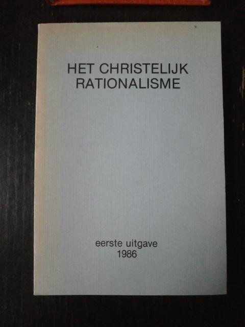 - Het Christelijk Rationalisme