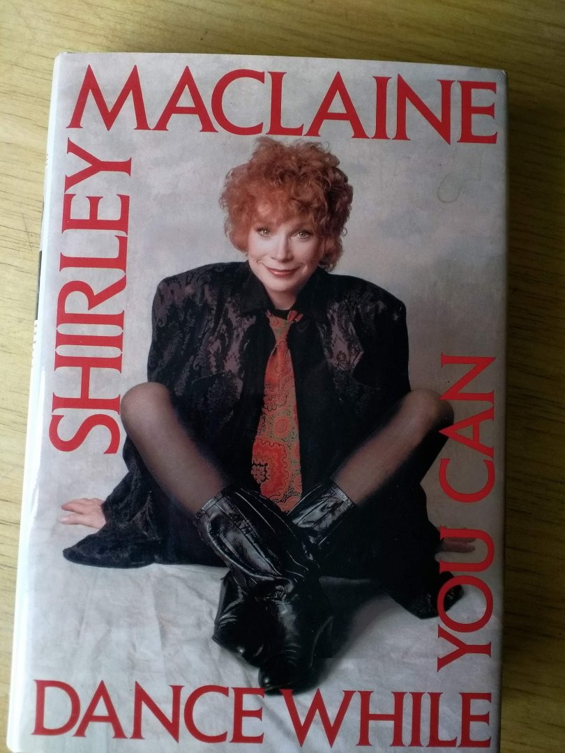 MacLaine, Shirley - Dance while you can