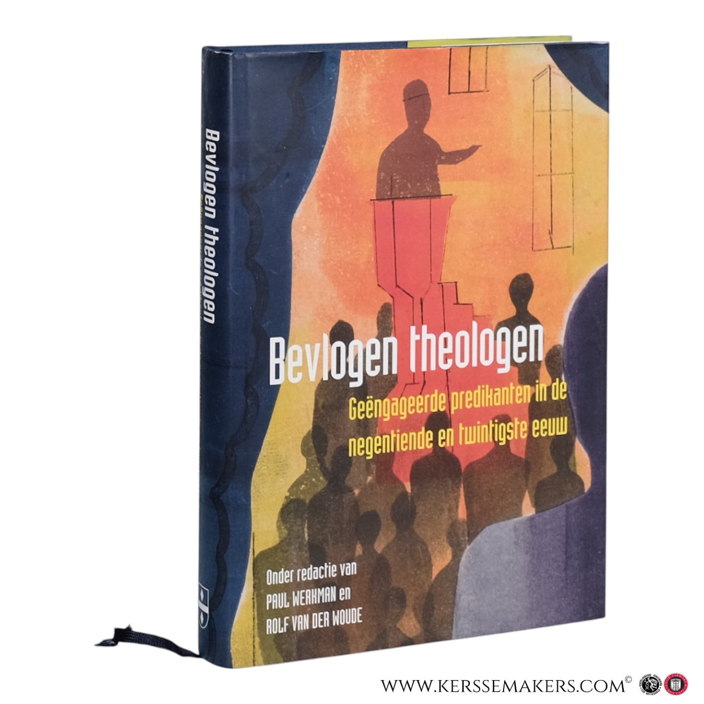 Werkman, Paul E. / Rolf E. van der Woude. - Bevlogen theologen - Geëngageerde predikanten in de negentiende en twintigste eeuw.