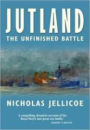 Jellicoe, Nicholas - Jutland- The Unfinished Battle / The Unfinished Battle
