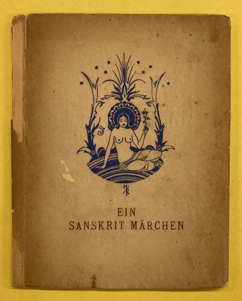 ROENAU, ERNST. - Ein Sanskrit-Märchen. Nacherzählt von Dr. Ernst Roenau. Mit Buchschmuck von Hugo Rényi.