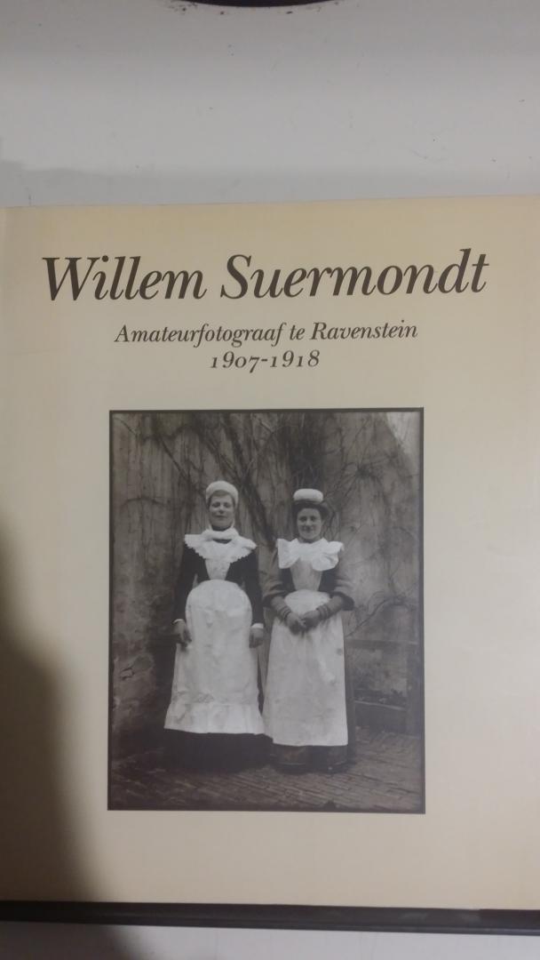 Suermondt, Rik - Willem Suermondt. Amateurfotograaf te Ravenstein 1907-1918.
