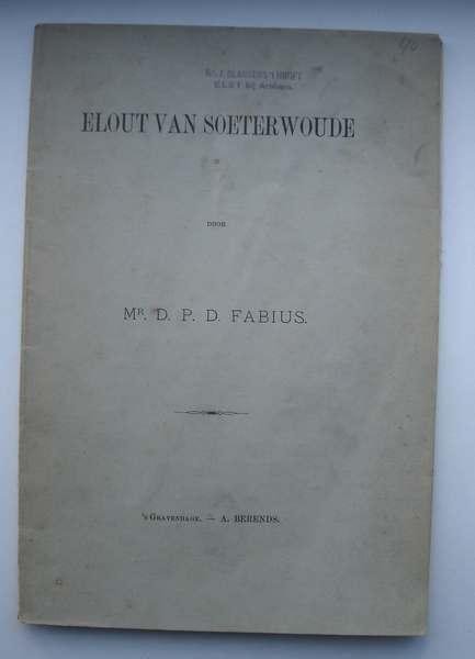 FABIUS, D.P.D., - Elout van Soeterwoude.