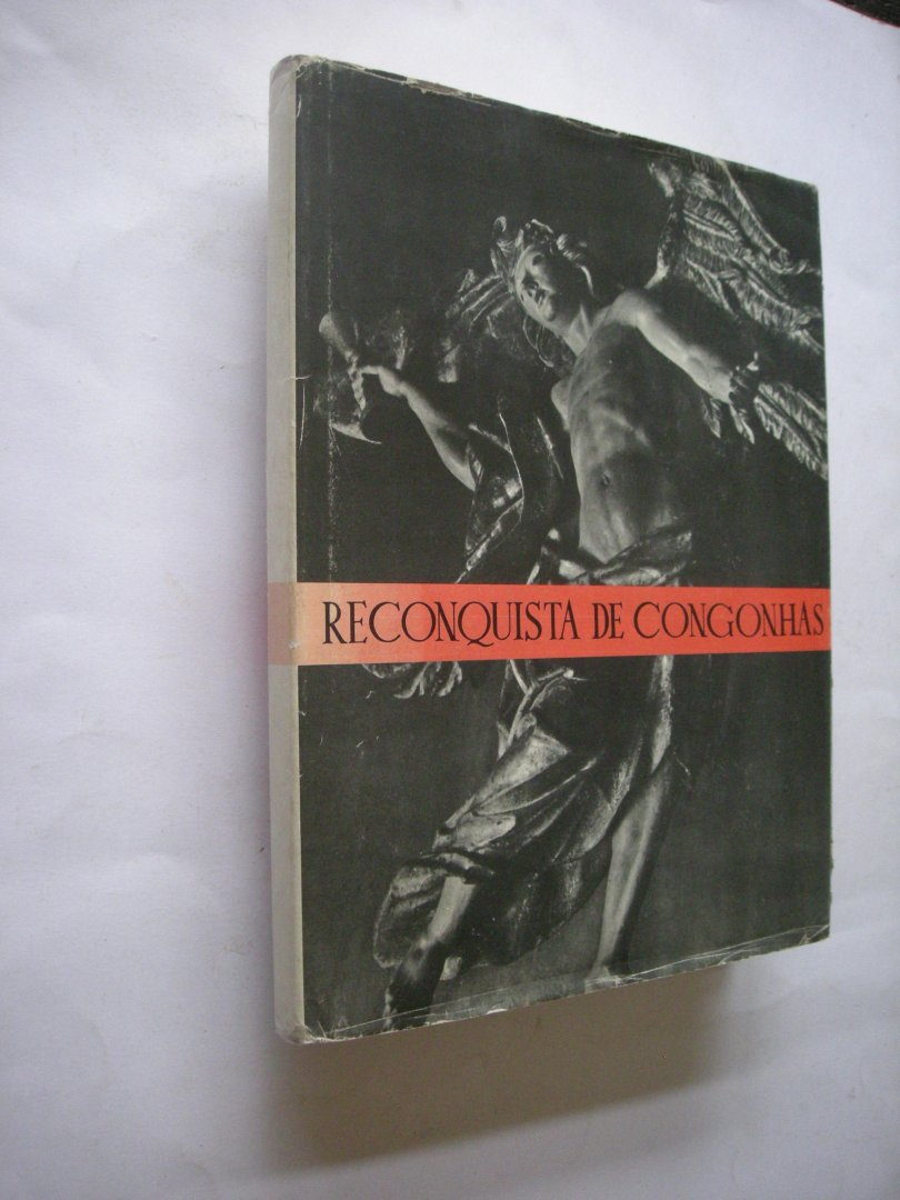 Machado, Lourival Gomes, texto / Ayrosa, Eduardo, Fotografias - Reconquista de Congonhas (kerkbeelden in Congonhas, Brazilie)