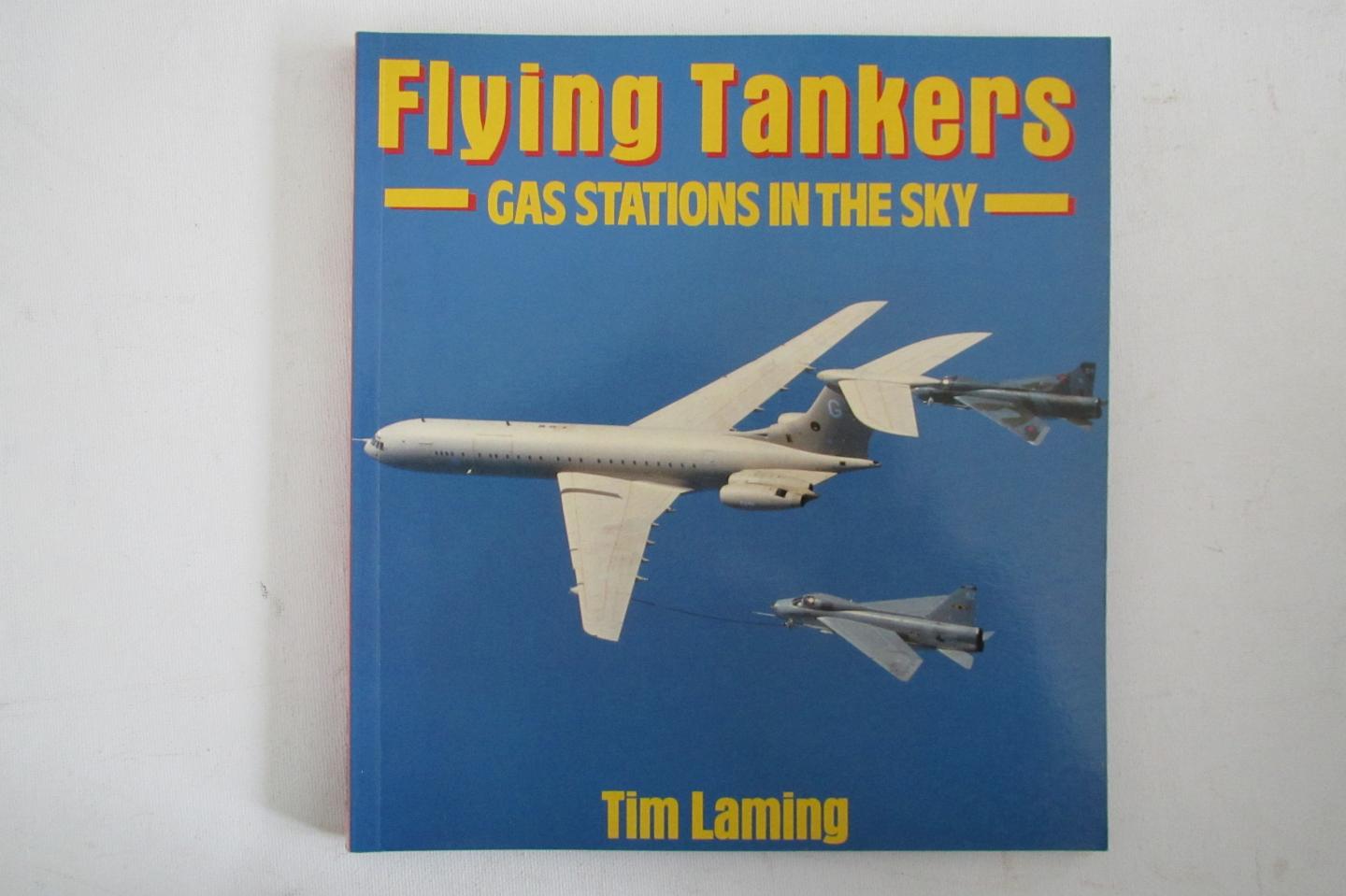Tim Laming - Flying tankers - gas stations in the sky