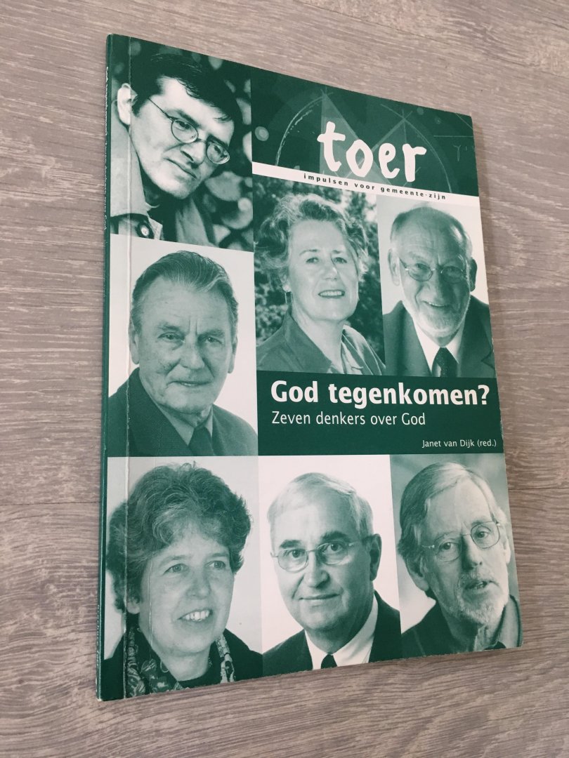 Dijk, J. van - God tegenkomen ? / zeven denkers over God