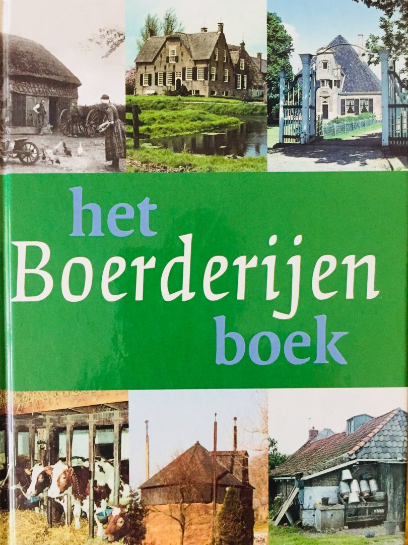 Cruyningen, Piet.  e.a. - Het Boerderijen boek.