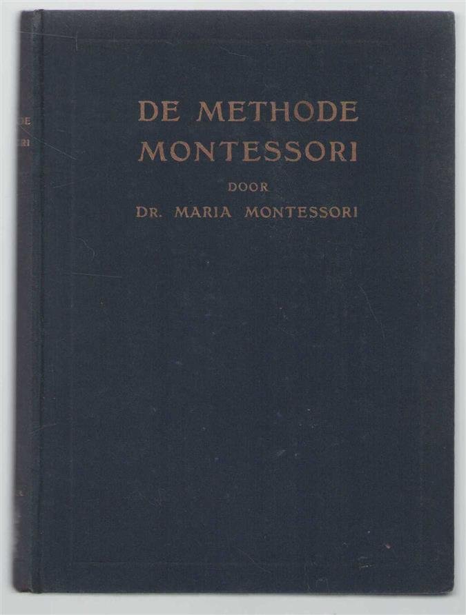 Montessori, Maria - De methode Montessori, zelfopvoeding van het jonge kind