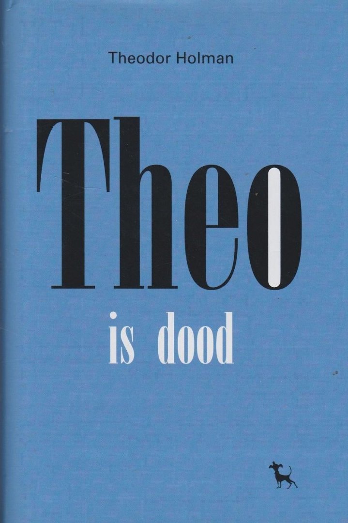 Holman,Theodor - Theo is dood