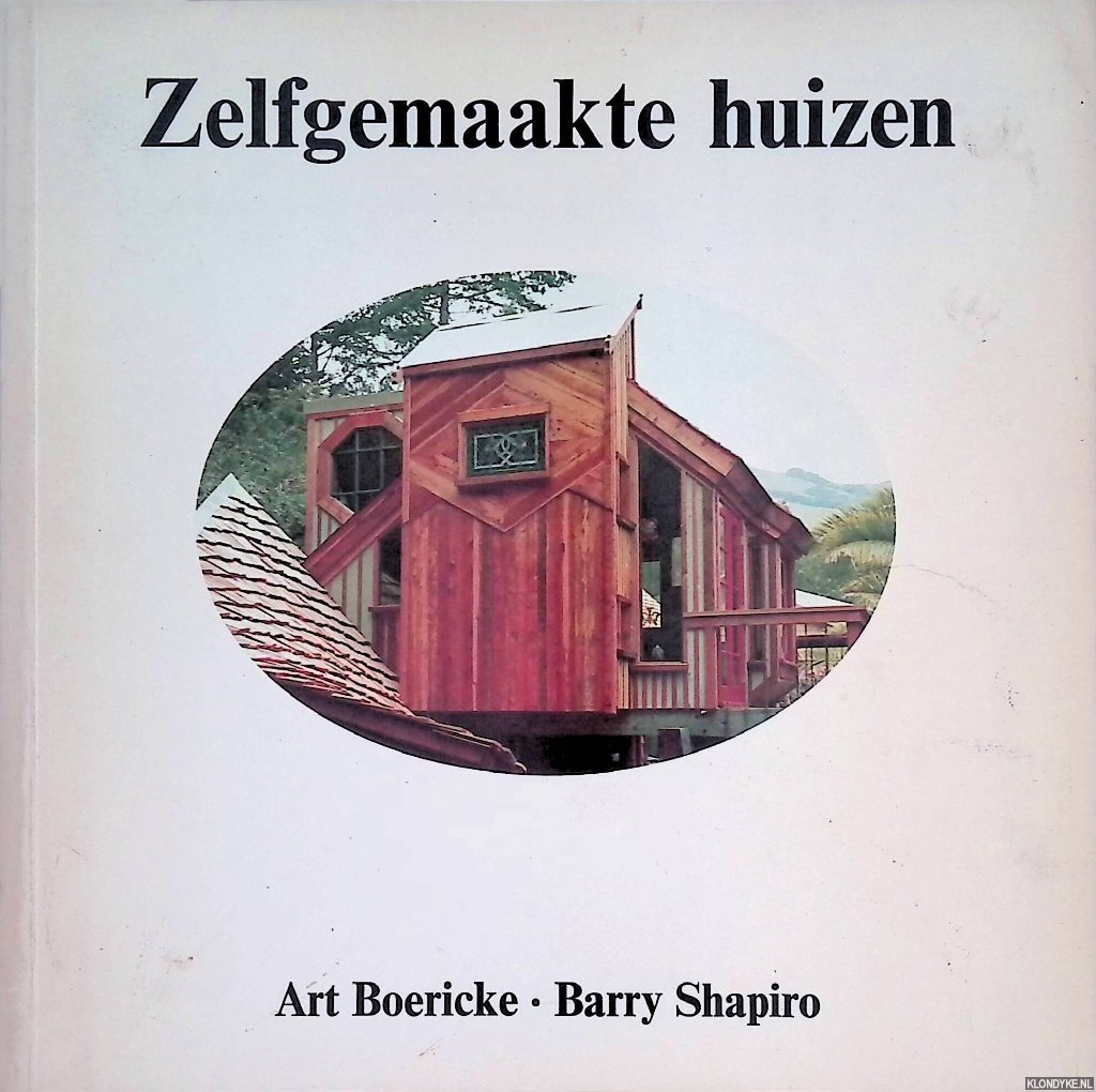 Boericke, Art & Barry Shapiro - Zelfgemaakte huizen