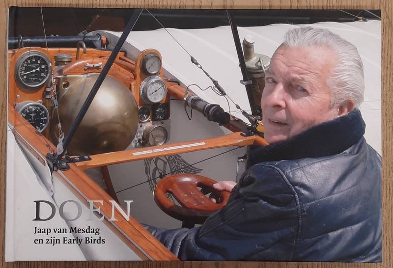 SINNEMA, JOS. - DOEN, Jaap van Mesdag en zijn Early Birds.