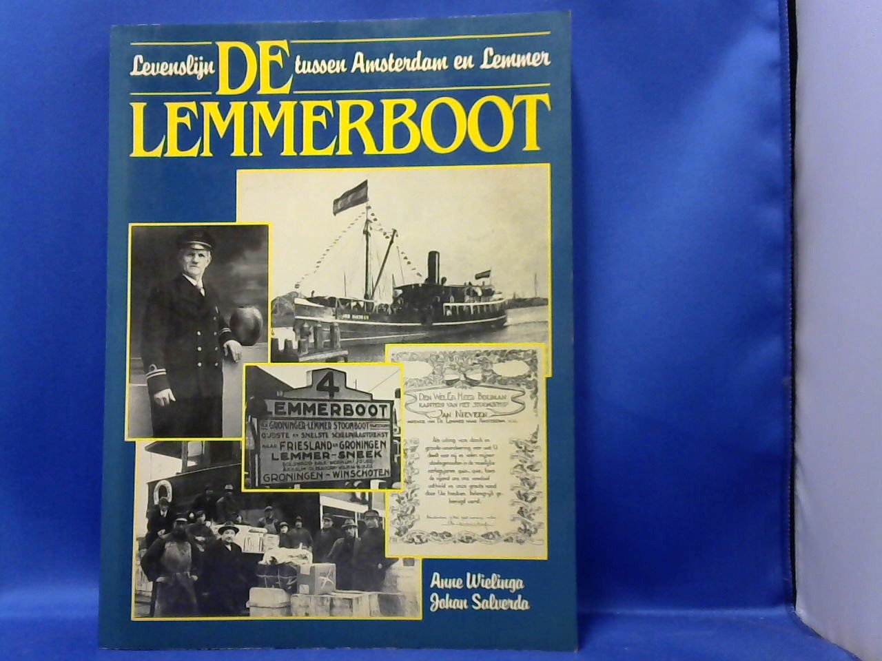 Wielinga Anne / Salverda Johan - de Lemmerboot levenslijn tussen Amsterdam en Lemmer