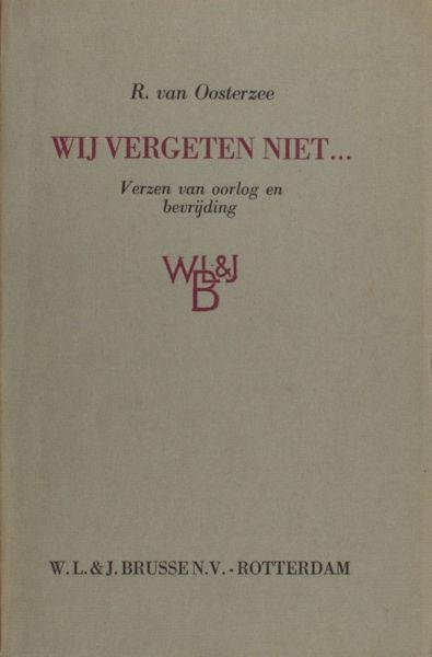 Oosterzee, R. van. - Wij vergeten niet... Verzen van oorlog en bevrijding.