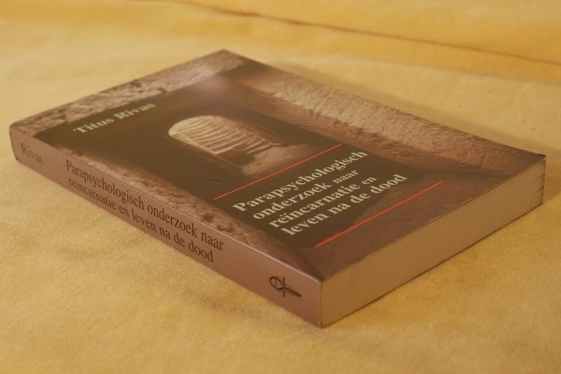 Rivas T. - Parapsychologisch onderzoek naar re?ncarnatie en leven na de dood