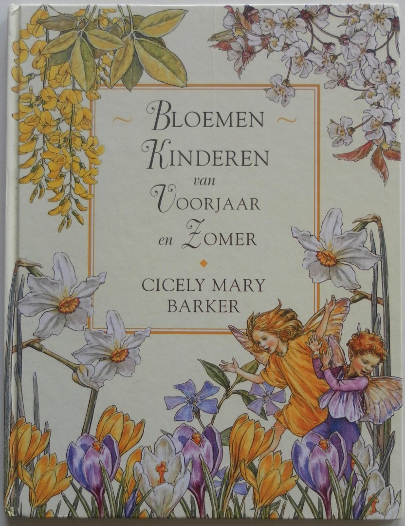 Barker Cicely Mary - Bloemenkinderen van voorjaar en zomer