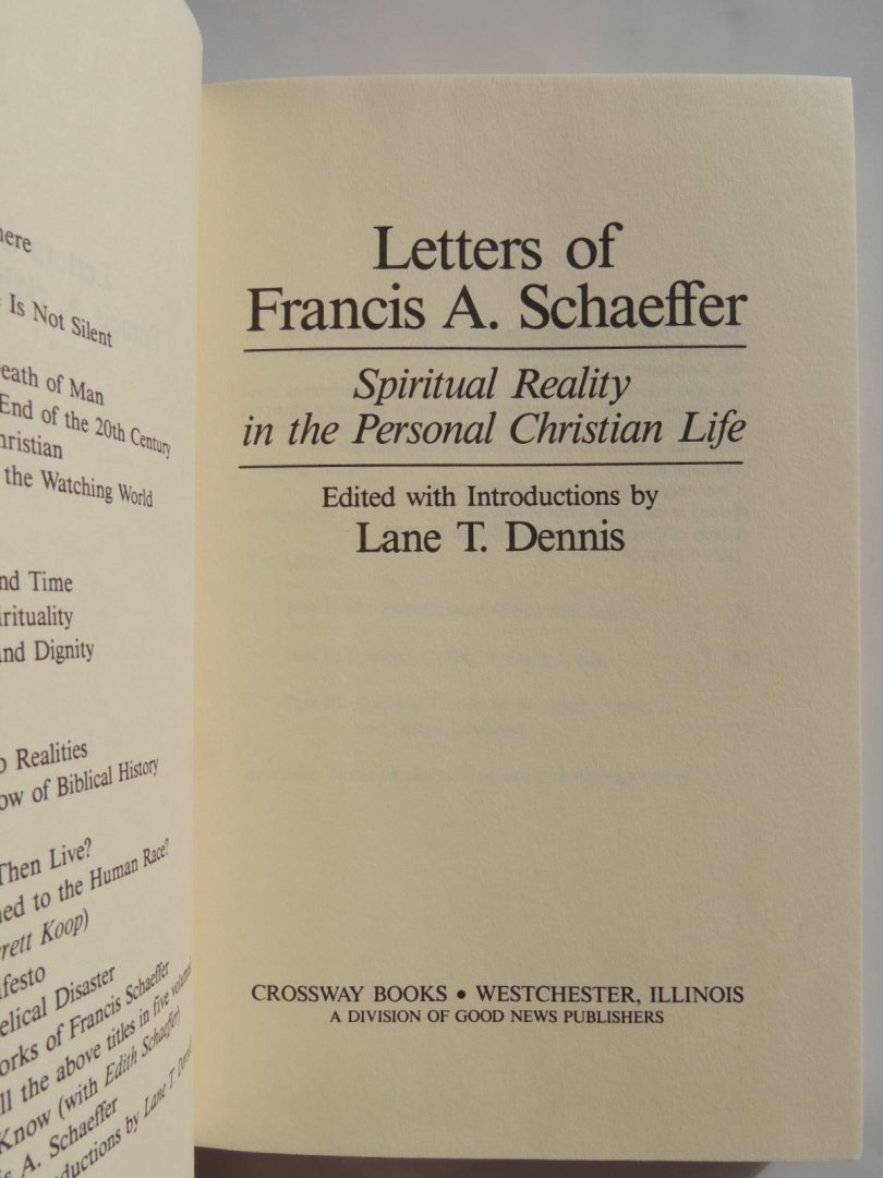 Schaeffer Francis A. edited by Dennis lane T. - Letters of Francis A. Schaeffer - Spiritual Reality in the Personal Christian Life