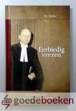 Hille, H. - Eerbiedig vrezen --- De levensweg van ds. Sijmen de Jong (1926-2008)