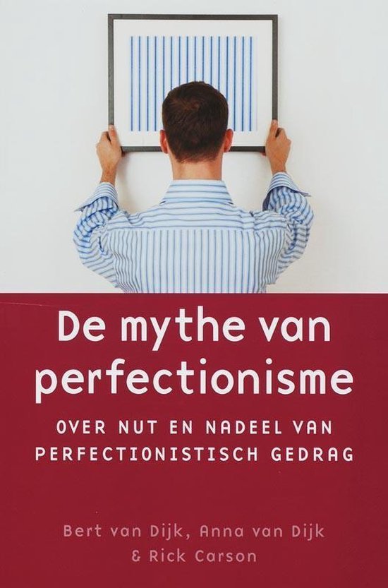 Carson, Rick - De Mythe Van Perfectionisme
