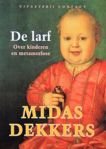 Dekkers, Midas - De larf / over kinderen en metamorfose