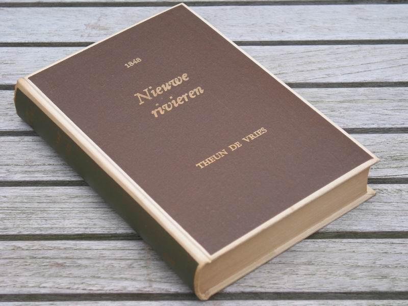 VRIES TH. de - Nieuwe rivieren. 1848 (de Vuurdoop) dl.2