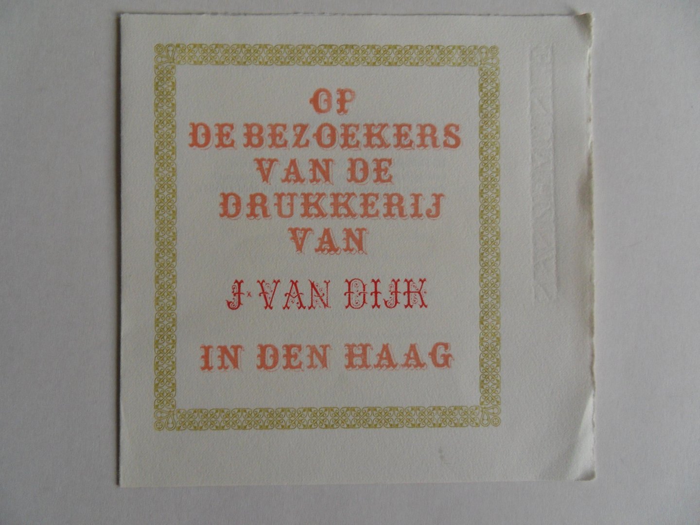 Eenige Jongens van Jan de Wit [ bijeenverzameld door ]. - Op de Bezoekers van de Drukkerij van J. van Dijk in Den Haag. [ Beperkte oplage, aantal niet vermeld ].