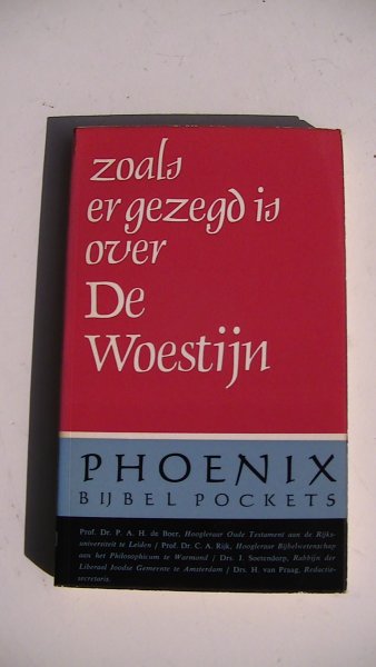 Boer, P.A.H. de e.a. - Phoenix bijbelpockets. / Deel 6. / Zoals er gezegd is over  De Woestijn.