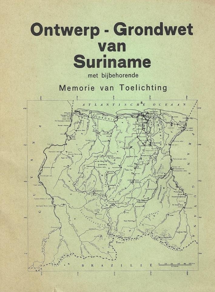 [n.v.t.] - Ontwerp grondwet van Suriname; met bijbehorende Memorie van Toelichting