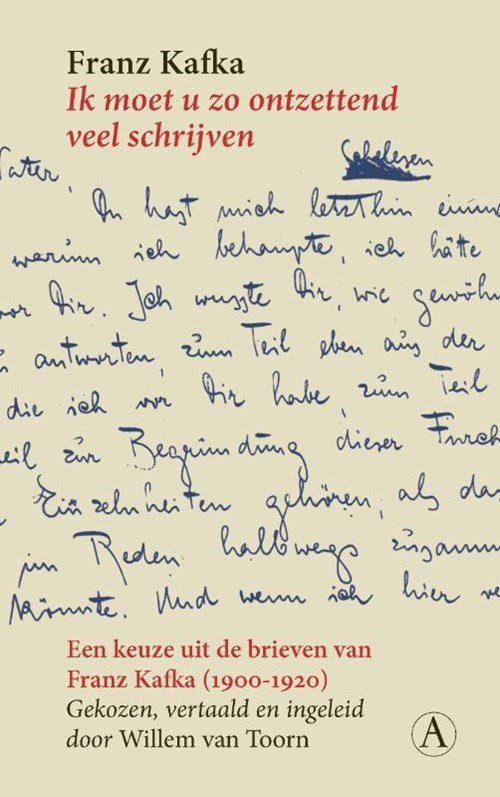 Franz Kafka - Ik moet u zo ontzettend veel schrijven