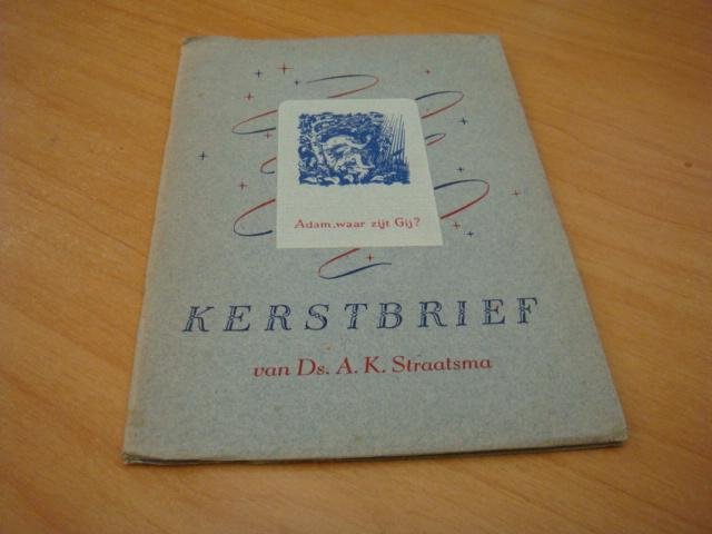 Straatsma, A.K - Kerstbrief - Adam, waar zijt gij?
