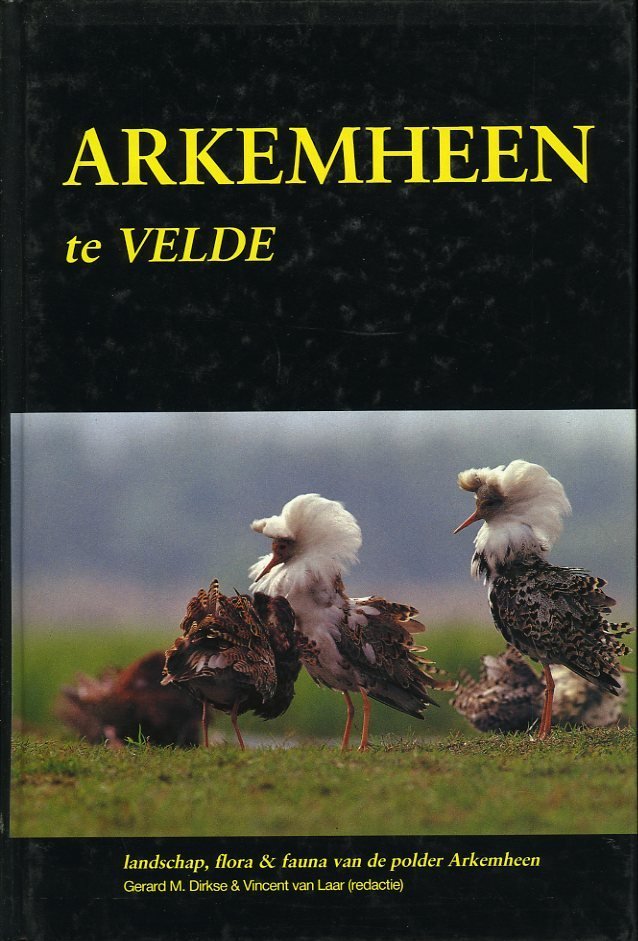 Gerard M Dirkse & Vincent van Laar - Arkemheen te Velde