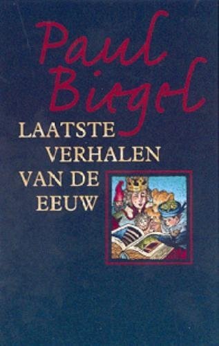 Biegel, Paul - Laatste verhalen van de eeuw