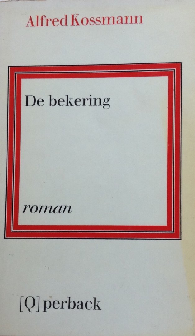 Kossmann, Alfred - De bekering