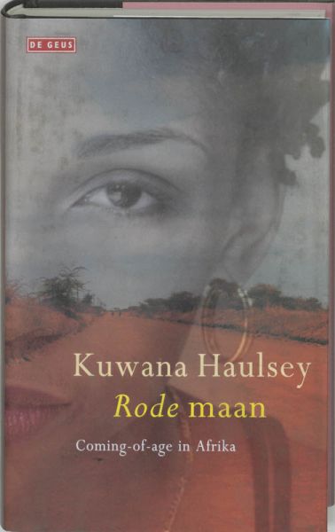 Haulsey, Kuwana - Rode maan. Coming of age in Afrika