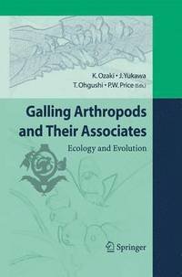 Ozaki / Yuwaka / Ohgushi / Price - GALLING ARTHROPODS AND THEIR ASSOCIATES - Ecology and Evolution