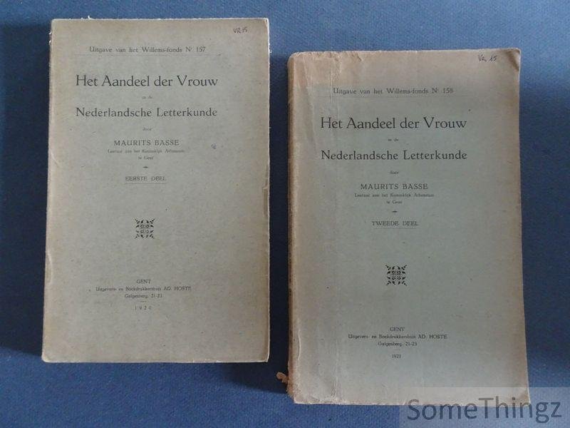 Basse, Maurits. - Het aandeel der vrouw in de Nederlandsche letterkunde [2 vol.].