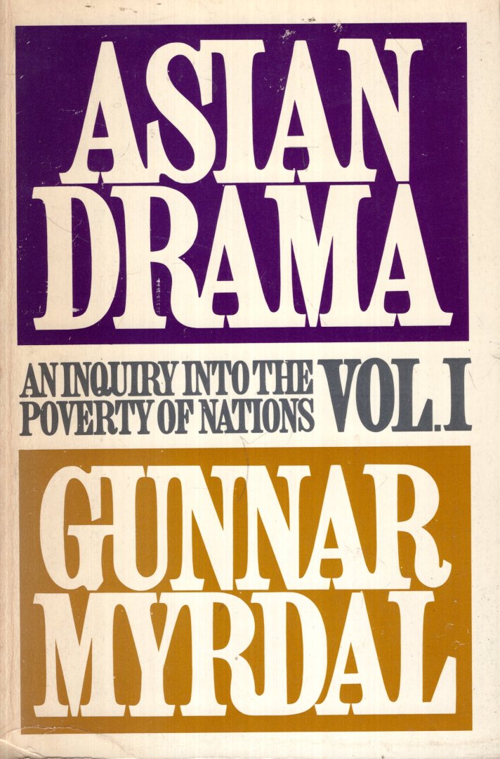Myrdal, Gunnar. - Asian drama : an inquiry into the poverty of nations. Vol. I-III.