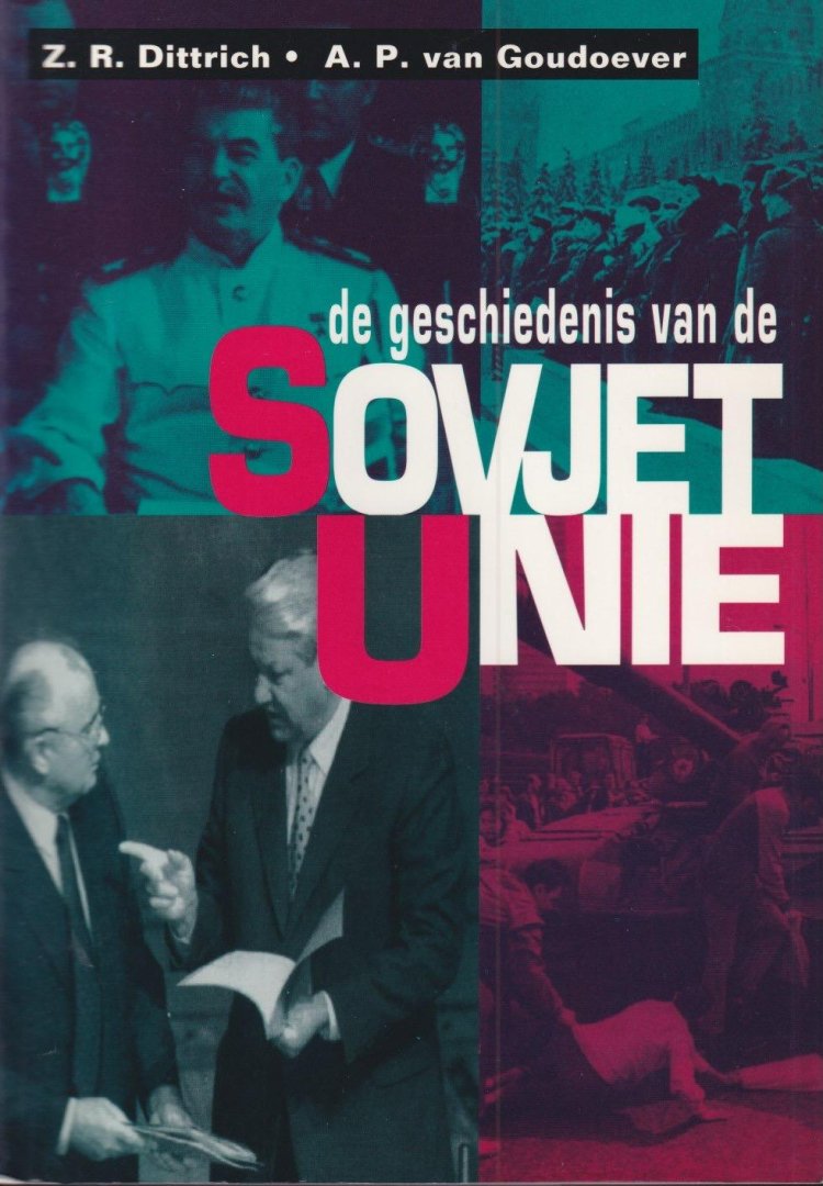 Dittrich, Z.R. & A.P. van Goudoever - De geschiedenis van de Sovjetunie