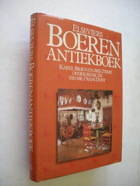 Braun, Karel en Zwart, Arie / Dony, Mr.Frans, red. - Elseviers Boerenantiekboek