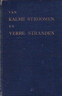 Tijl, W.J. - Van Kalme Stroomen en Verre Stranden